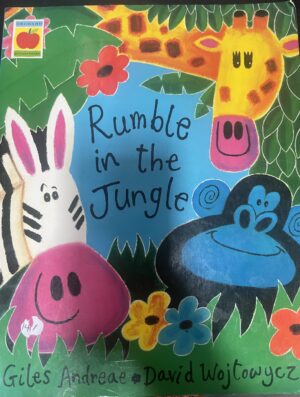 Rumble in the Jungle Giles Andreae David Wojtowycz (Illustrator)