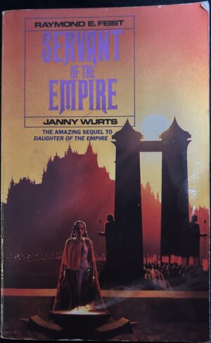 Servant of the Empire Raymond E Feist Janny Wurts The Empire Trilogy
