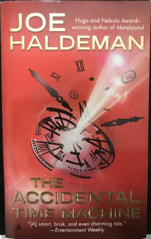The Accidental Time Machine Joe Haldeman