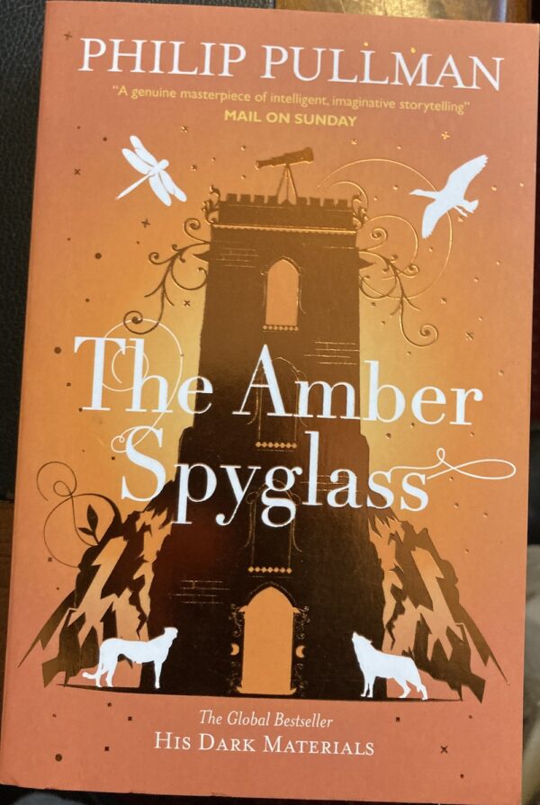 The Amber Spyglass By Philip Pullman 3 in His Dark Materials