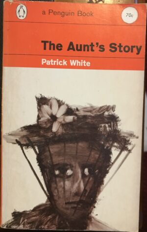 The Aunt's Story Patrick White