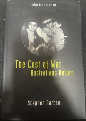 The Cost Of War Australians Return Stephen Garton