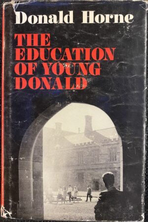The Education of Young Donald Donald Horne