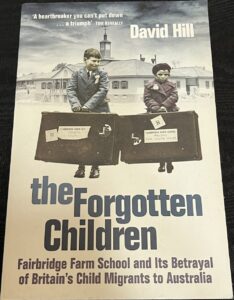 The Forgotten Children: Fairbridge Farm School And Its Betrayal Of Britain’s Child Migrants To Australia