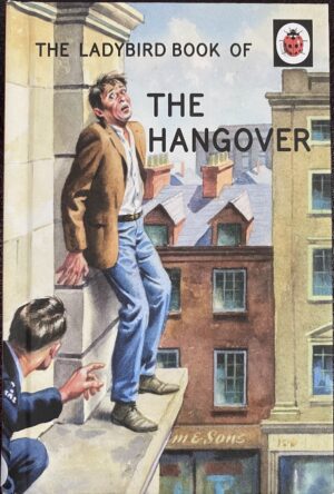The Ladybird Book of the Hangover Jason A Hazeley Joel P Morris