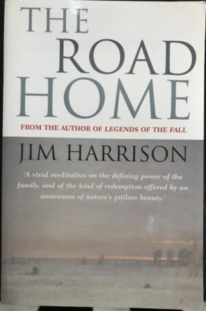 The Road Home Jim Harrison Dalva