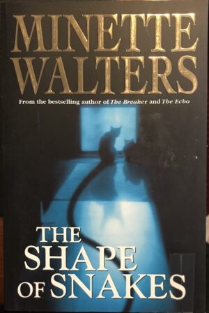 The Shape Of Snakes Minette Walters