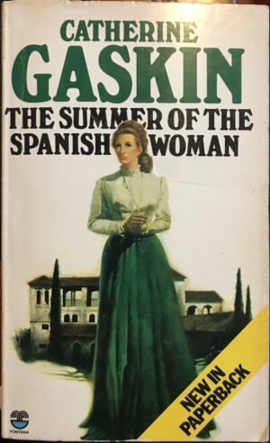 The Summer of the Spanish Woman Catherine Gaskin
