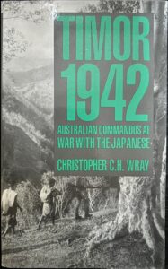 Timor 1942: Australian Commandos at War with the Japanese