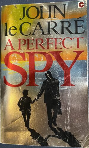 A Perfect Spy John le Carre