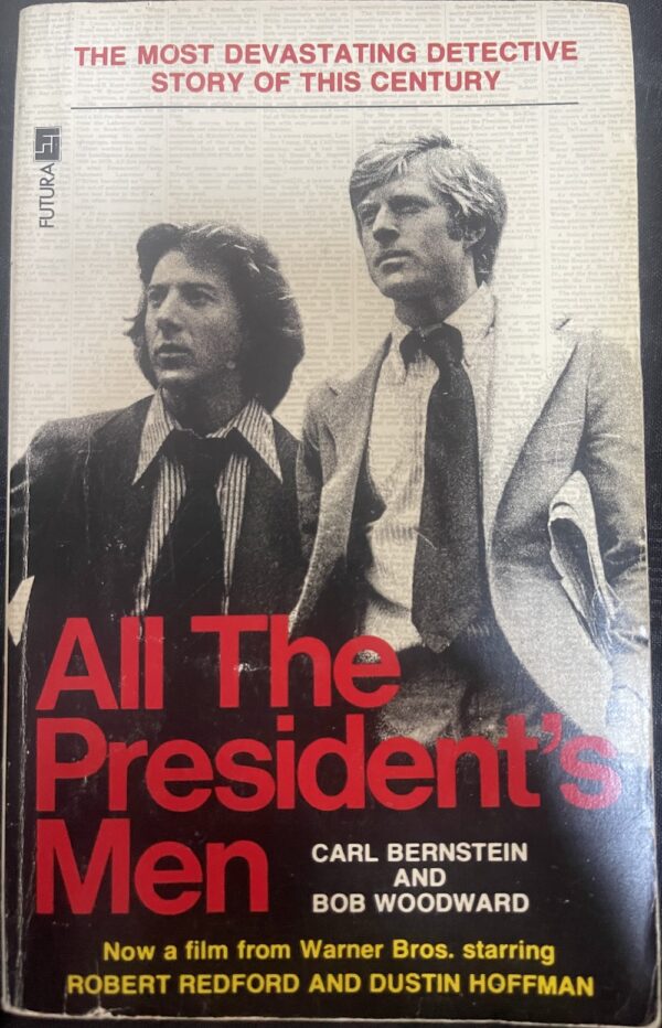 All the President's Men Carl Bernstein Bob Woodward