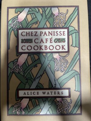 Chez Panisse Café Cookbook Alice Waters