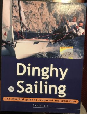 Essential Guide Dinghy Sailing Sarah Ell