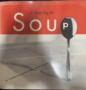 Good Day for Soup: Over 200 Recipes for Any Occasion