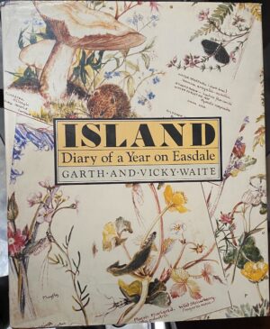 Island Diary of a Year on Easdale Garth Waite Vicky Waite (Illustrator)