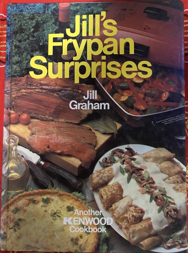 Jill's Frypan Surprises Jill Graham