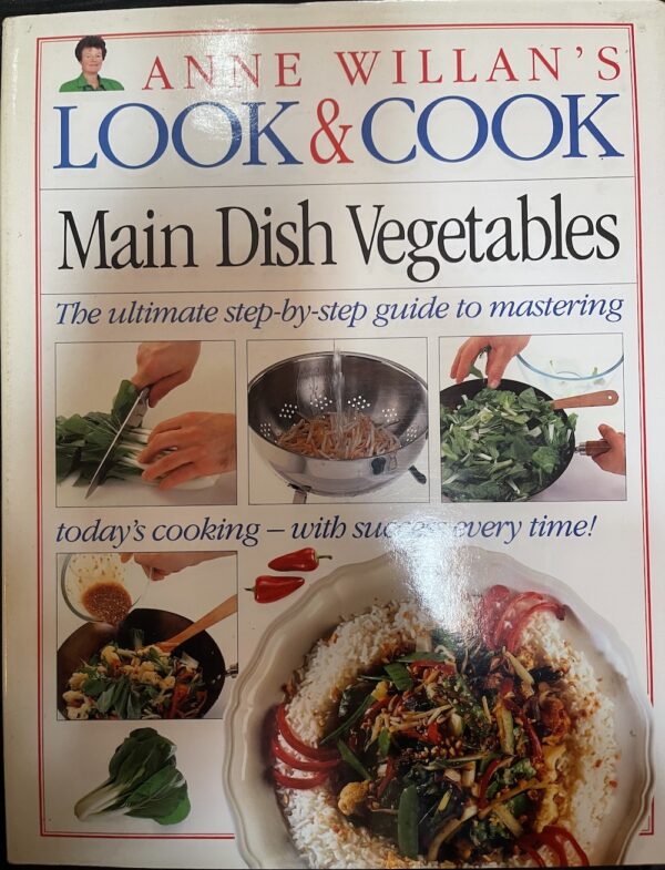 Look & Cook Main Dish Vegetables Anne Willan Perfect Cookbooks