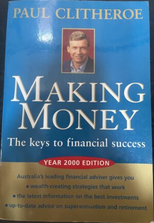Making Money The Keys To Financial Success Paul Clitheroe
