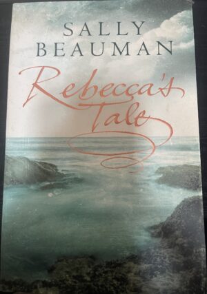 Rebecca's Tale Sally Beauman