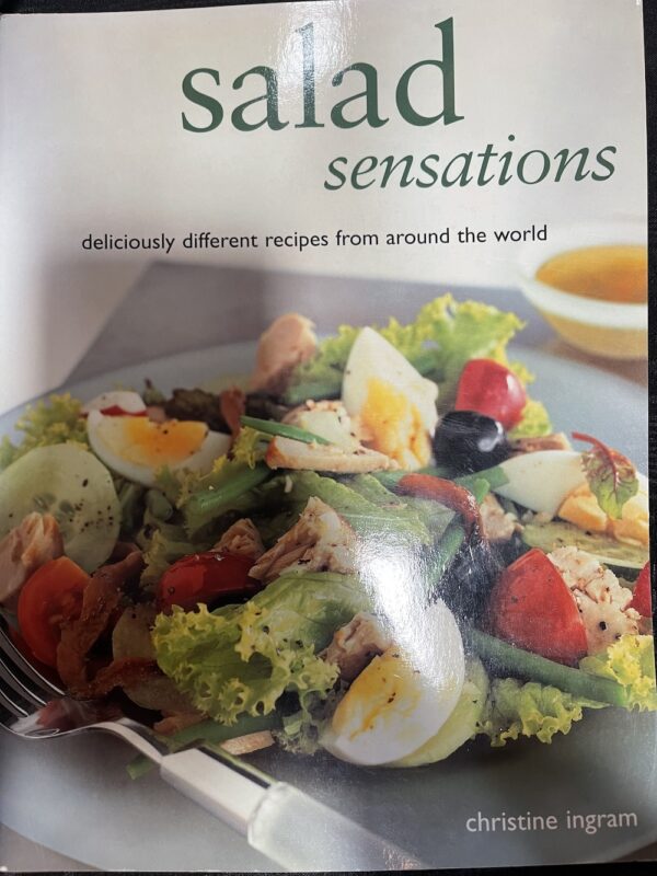 Salad Sensations Deliciously Different recipes from Around the World Christine Ingram