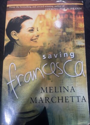 Saving Francesca Melina Marchetta