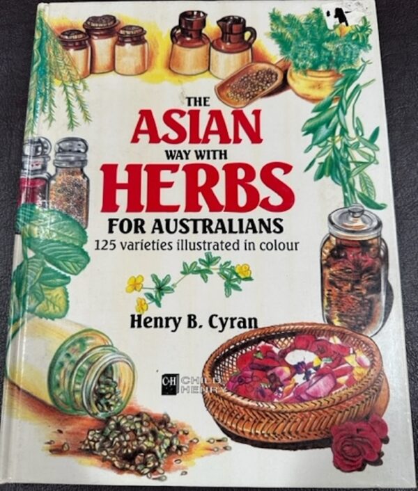The Asian Way with Herbs for Australians Henry B Cyran