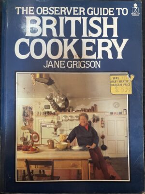 The Observer Guide to British Cookery Jane Grigson