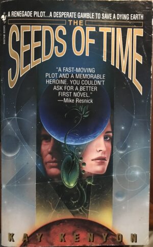 The Seeds of Time Kay Kenyon