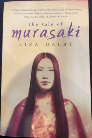 The Tale of Murasaki Liza Dalby