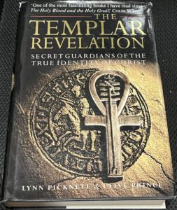 The Templar Revelation: Secret Guardians of the True Identity of Christ
