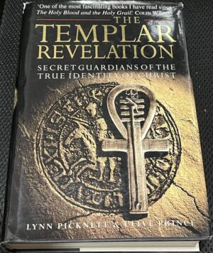 The Templar Revelation Secret Guardians of the True Identity of Christ Lynn Picknett Olive Prince