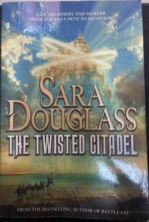 The Twisted Citadel Sara Douglass DarkGlass Mountain