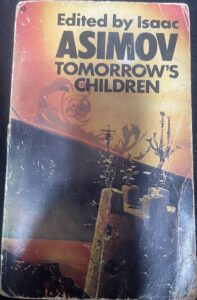 Tomorrow’s Children: 18 Tales of Fantasy and Science Fiction