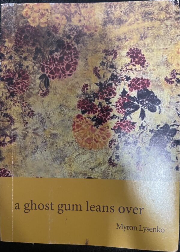 A Ghost Gum Leans Over Myron Lysenko