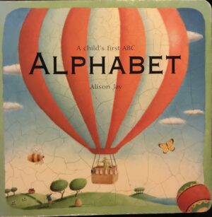 Alphabet A Child's First ABC Alison Jay