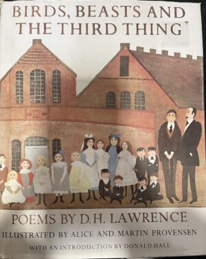 Birds, Beasts and the Third Thing DH Lawrence Alice Provensen, Martin Provensen