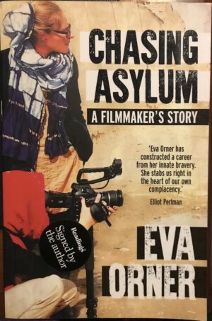 Chasing Asylum Eva Orner