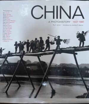 China A Photohistory, 1937 1987 WJF Jenner