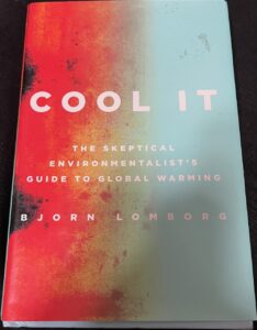 Cool It: The Skeptical Environmentalist’s Guide to Global Warming