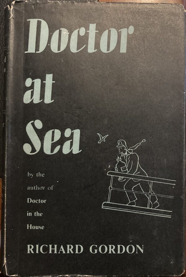 Doctor at Sea Richard Gordon Doctor in the House