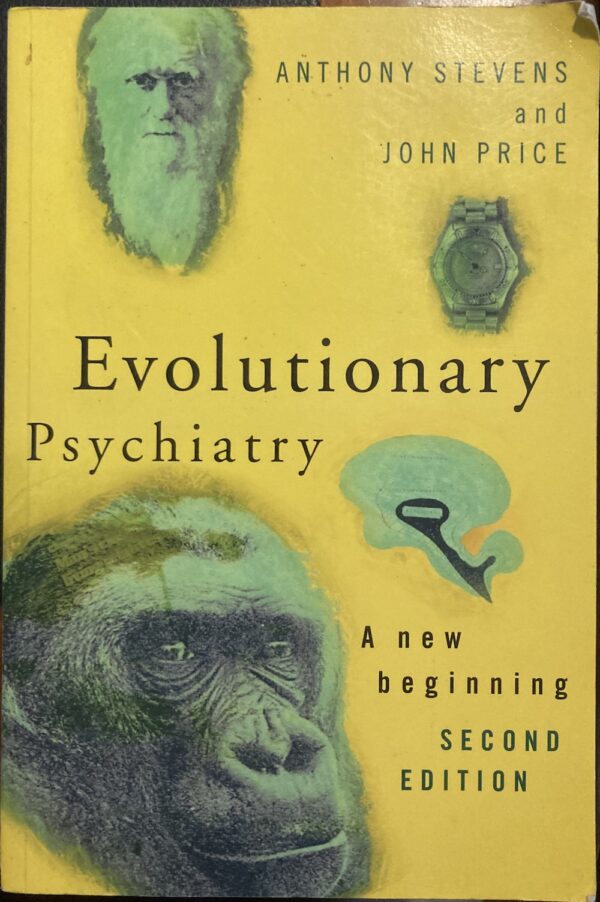 Evolutionary Psychiatry A New Beginning Anthony Stevens John Price