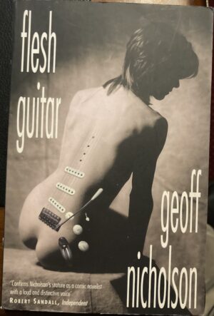 Flesh Guitar Geoff Nicholson