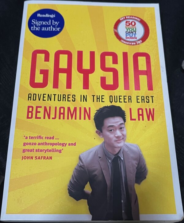 Gaysia Adventures in the Queer East Benjamin Law