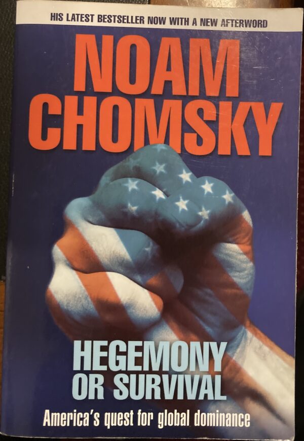 Hegemony or Survival America's Quest for Global Dominance Noam Chomsky