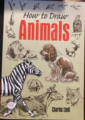 How to Draw Animals Charles Liedl