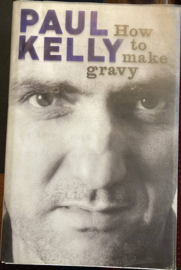 How to Make Gravy Paul Kelly