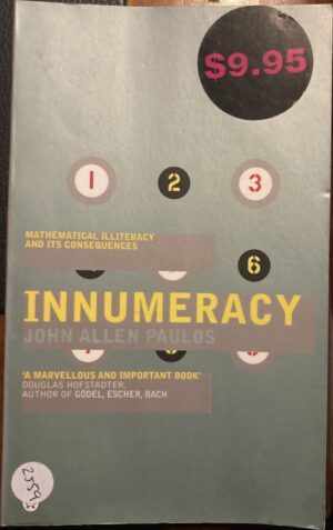 Innumeracy Mathematical Illiteracy and Its Consequences John Allen Paulos