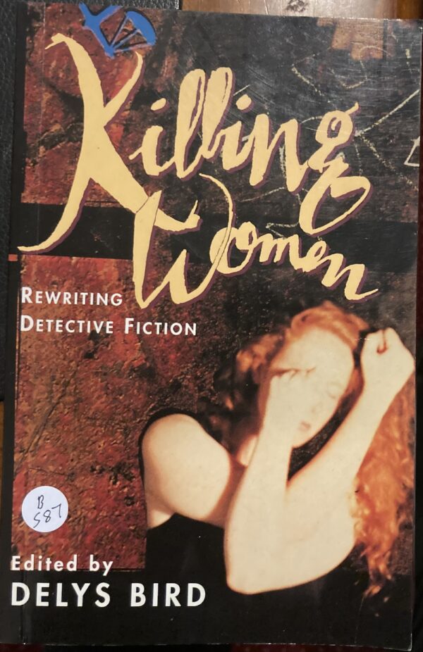 Killing Women Rewriting Detective Fiction Delys Bird