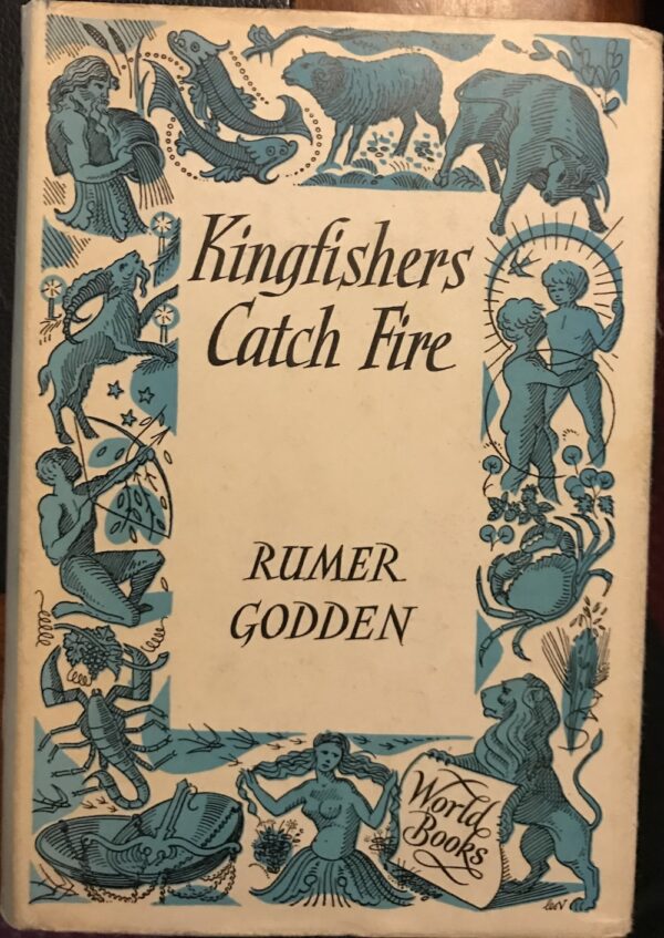 Kingfishers Catch Fire Rumer Godden