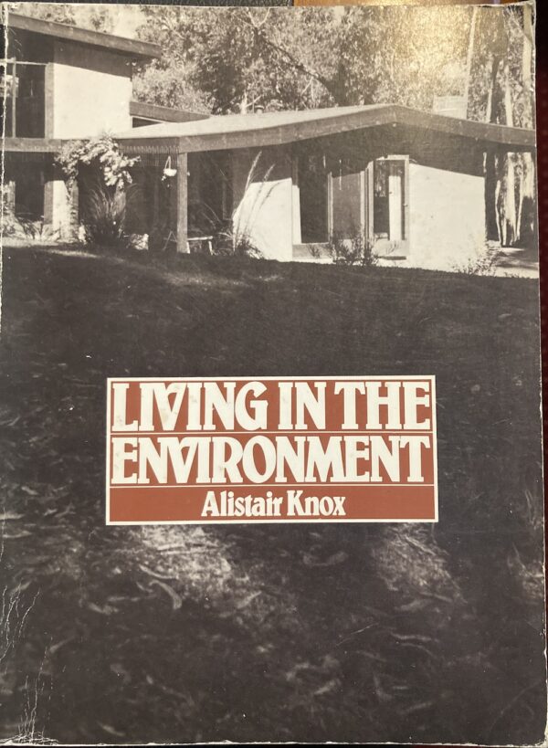 Living in the Environment Alistair Knox